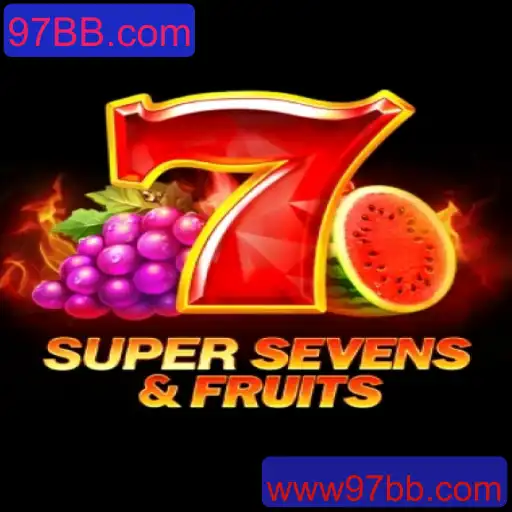 Descubra o Mundo de Emoções do Jogo 7SuperSevensFruits no 97BB.com